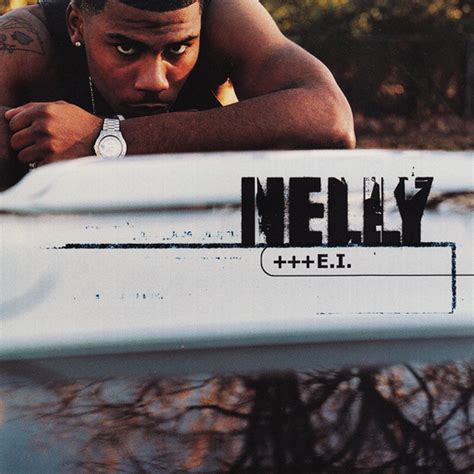 Nelly – E.I. Lyrics 